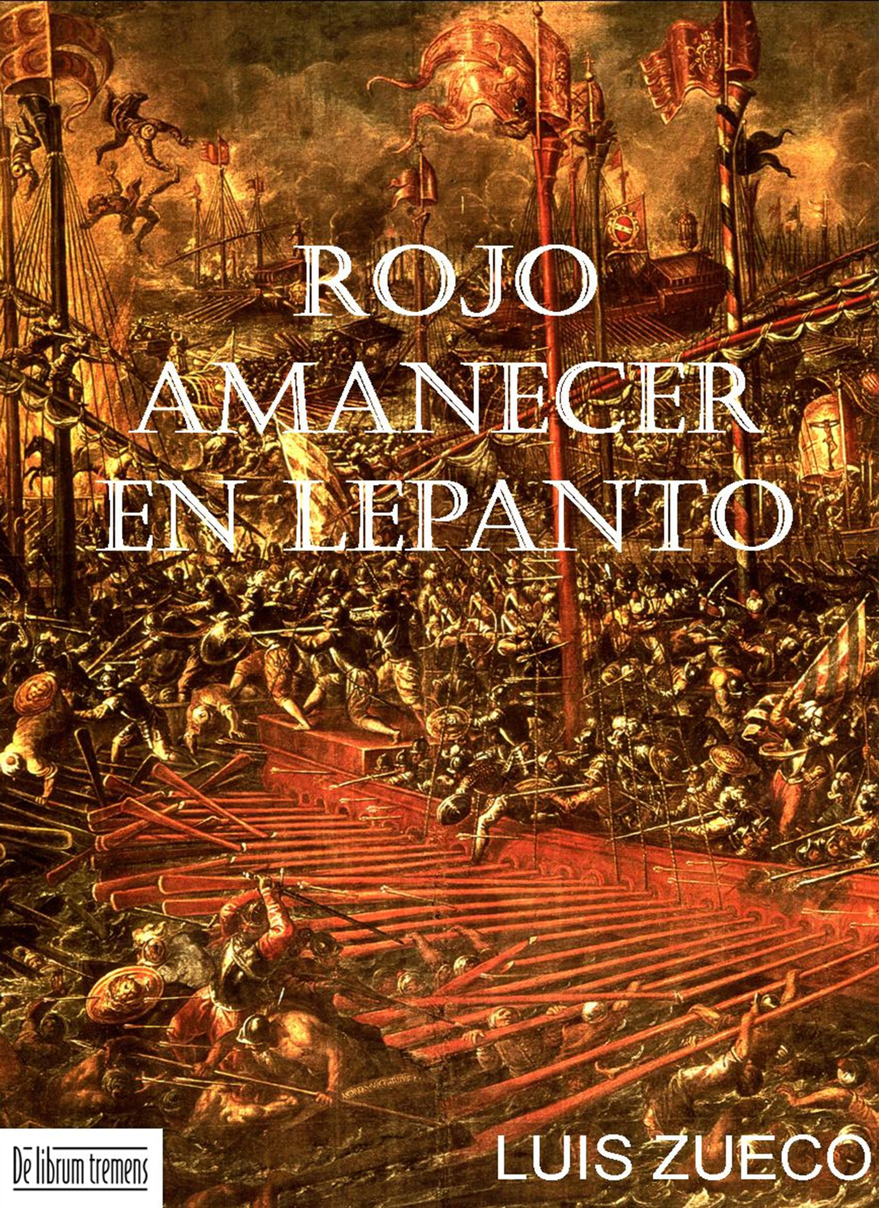 LEPANTO - RojoAmanecerLepanto. De Librum Tremens, Madrid, 2011.